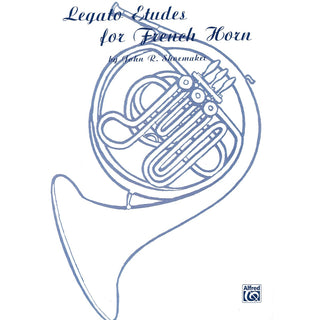 Legato Etudes for French Horn by John R. Shoemaker - Houghton Horns