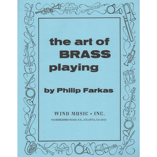 The Art of Brass Playing by Philip Farkas - Houghton Horns