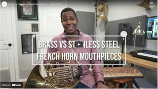Brass vs. Stainless Steel Mouthpieces – Explained - Houghton Horns