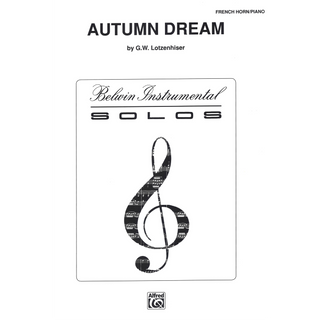 Autumn Dream: French Horn Part(s) by G. W. Lotzenhiser
