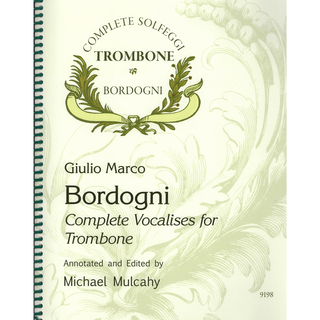 Complete Vocalises for Trombone by Giulio Marco Bordogni ed. Michael Mulcahy