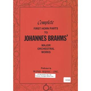 Complete First Horn Parts to Johannes Brahms’ Major Orchestral Works