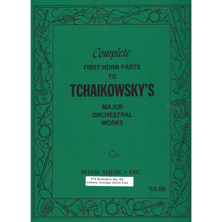 Complete First Horn Parts to Peter Tchaikovsky's Major Orchestral Works