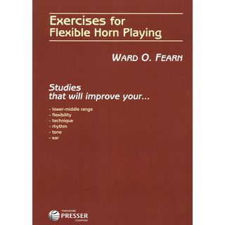 Exercises for Flexible Horn Playing by Ward Fearn