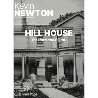 Hill House for Horn and Piano by Kevin Newton