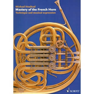 Mastery of the French Horn by Michael Hoeltzel