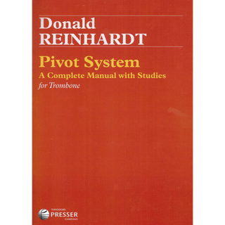 Pivot System: A Complete Manual with Studies for Trombone by Donald Reinhardt