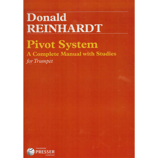 Pivot System: A Complete Manual with Studies for Trumpet by Donald Reinhardt