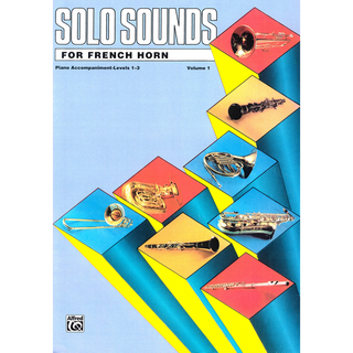 Solo Sounds for French Horn Volume I Levels 1-3: Piano Accompaniment Book