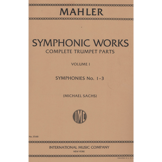 Symphonic Works Complete Trumpet Parts Volume I Symphonies No. 1-3 by Gustav Mahler arr Michael Sachs