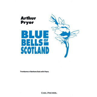 Blue Bells of Scotland, Arranged for Trombone by Arthur Pryor - Houghton Horns