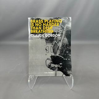 Brass Playing is No Harder than Deep Breathing by Claude Gordon - Houghton Horns