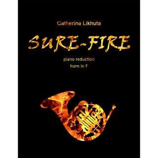 Sure - Fire for Horn in F by Catherine Likhuta - Houghton Horns