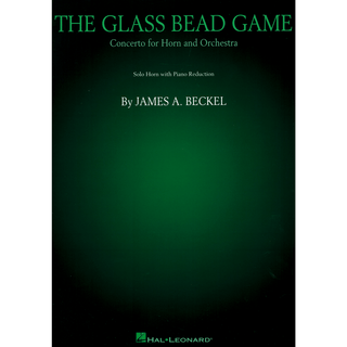 The Glass Bead Game Concerto for Horn by James Beckel - Houghton Horns