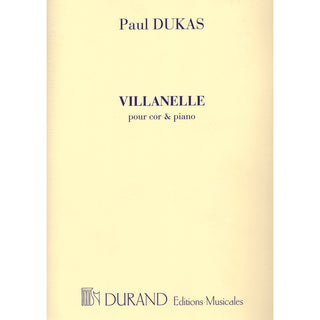 Villanelle by Paul Dukas for French Horn and Piano, Editions Durand - Houghton Horns