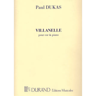 Villanelle by Paul Dukas for French Horn and Piano Editions Durand - Houghton Horns