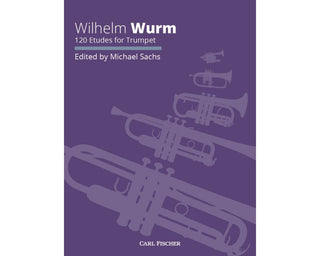 120 Etudes for Trumpet by Wilhelm Wurm, ed Michael Sachs - Houghton Horns