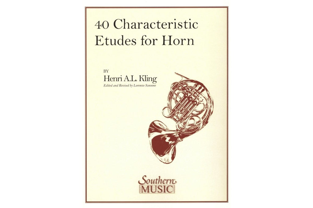 40 Characteristic Etudes for Horn by Henri A.L. Kling – Houghton Horns