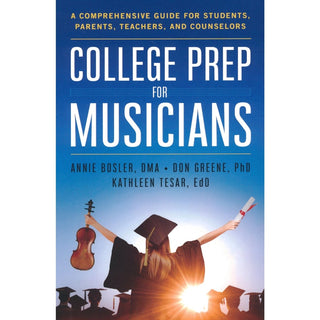 College Prep for Musicians by Annie Bosler - Houghton Horns