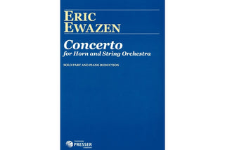 Concerto for Horn and String Orchestra, Piano Reduction, by Eric Ewazen - Houghton Horns