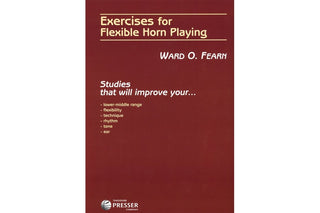 Exercises for Flexible Horn Playing by Ward Fearn - Houghton Horns