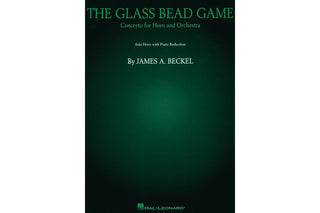 Glass Bead Game by James Beckel, Horn and Piano Reduction - Houghton Horns