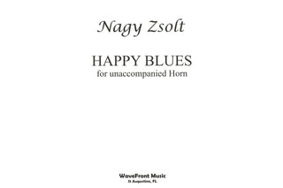 Happy Blues for Solo Horn by Nagy Zsolt - Houghton Horns