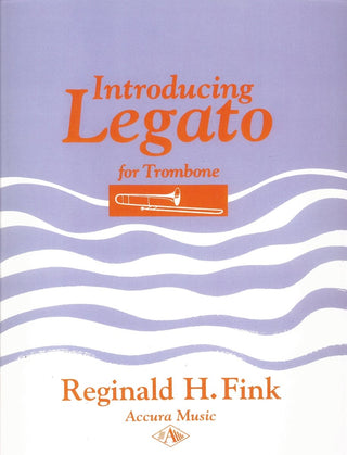 Introducing Legato for Trombone by Reginald Fink - Houghton Horns