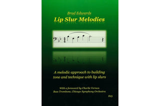 Lip Slur Melodies: A Melodic Approach to Building Tone and Technique with Lip Slurs by Brad Edwards - Houghton Horns