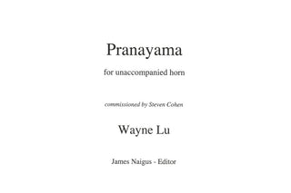 Pranayama for Unaccompanied Horn by Wayne Lu, edited by James Naigus - Houghton Horns